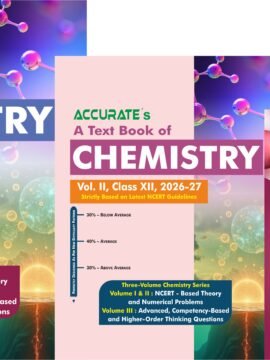 Chemistry – For Class 12th (Vol. 1, 2 & 3)