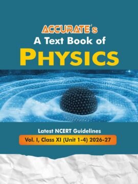Physics – For Class 11th (Vol. 1 & 2)